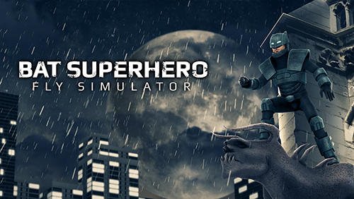 game pic for Bat superhero: Fly simulator
